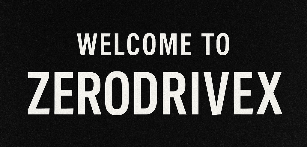 Welcome to ZerodriveX